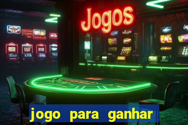 jogo para ganhar dinheiro sem depositar dinheiro